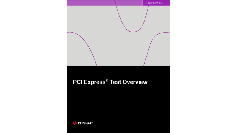 PCI Express ® Test Overview